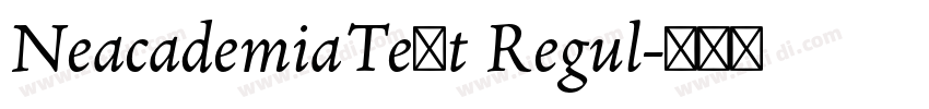 NeacademiaText Regul字体转换 NeacademiaText Regul字体转换
